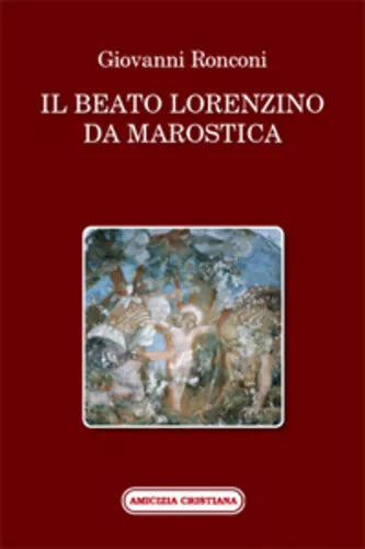 Il beato Lorenzino da Marostica nella storia e nel culto di Giovanni Ronconi, 20
