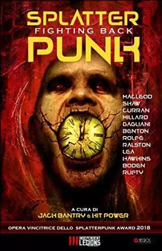 Splatterpunk fighting back di J. Bantry, K. Power, 2019, Independent Legions P