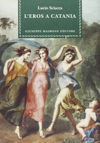8877512369 / L'EROS A CATANIA / LUCIO SCIACCA