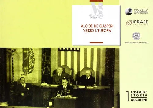 Alcide De Gasperi Verso L europa