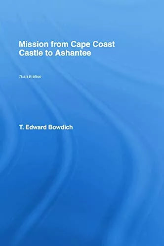 Mission From Cape Coast Castle To Ashantee