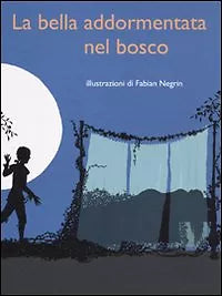 La bella addormentata nel Bosco - illustrazioni di Negrin di P. I. Tchaikovsky,