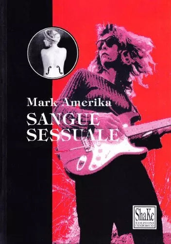 Sangue sessuale Libro di Mark Amerika