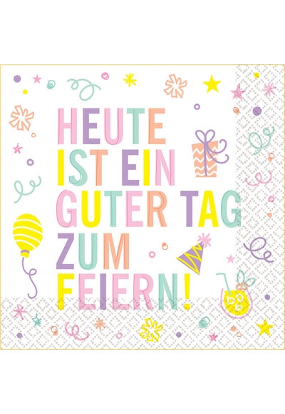 16 Napkins 'Heute Ist Ein Guter Tag Zum Feiern'