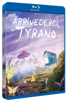 Arrivederci, Tyrano