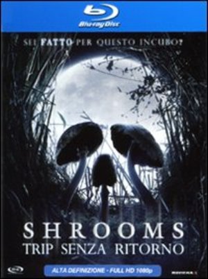 Shrooms - Trip Senza Ritorno