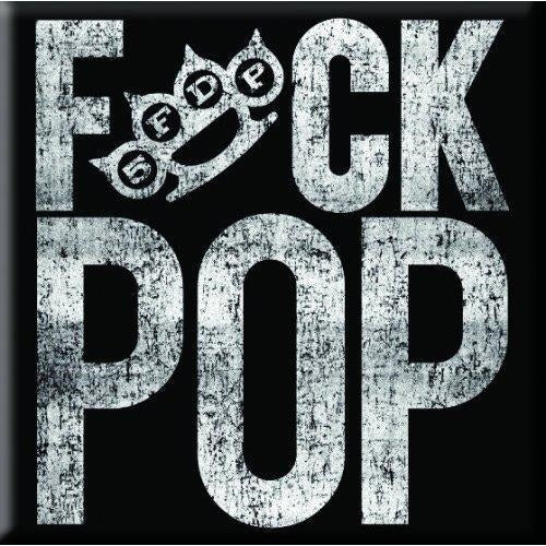 Five Finger Death Punch: Fuck Pop (Magnete)