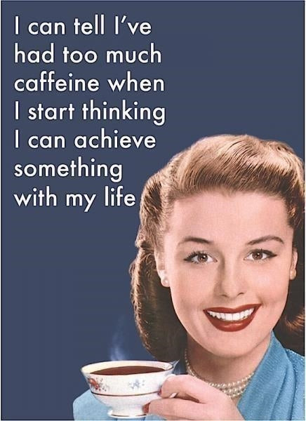 Retro Humour: I Can Tell I'Ve Had Too Much Caffeine (Magnete Metallo)