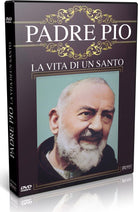 Padre Pio - La Vita Di Un Santo