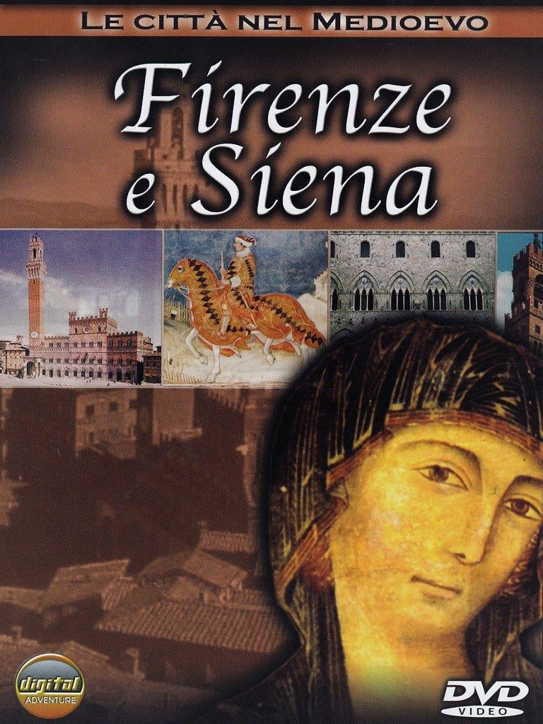 Citta Nel Medioevo (Le) - Firenze E Siena