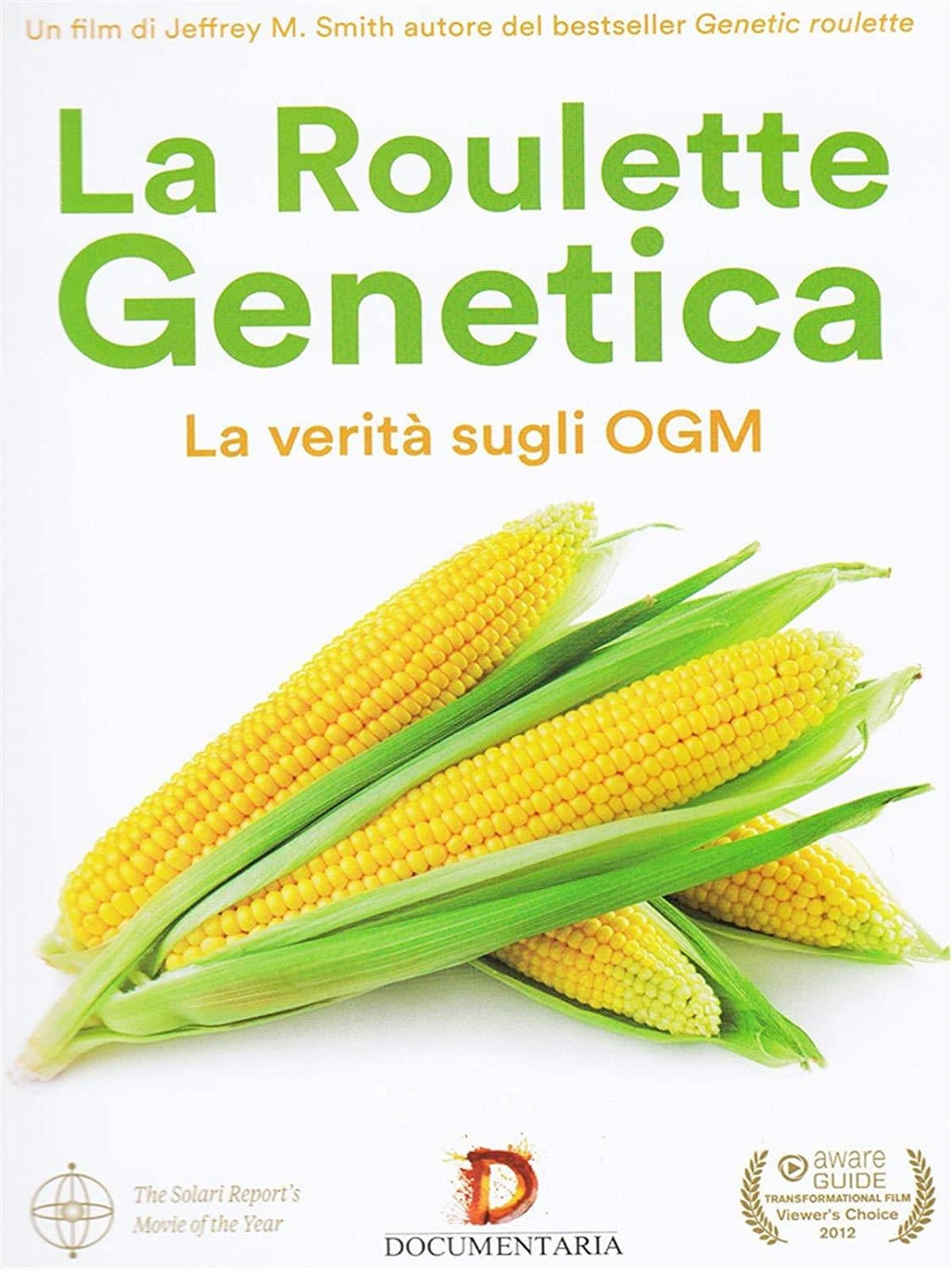 Roulette Genetica (La) - La Verita' Sugli Ogm