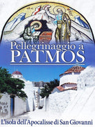 Pellegrinaggio A Patmos - L'Isola Dell'Apocalisse Di San Giovanni