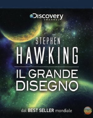 Stephen Hawking - Il Grande Disegno