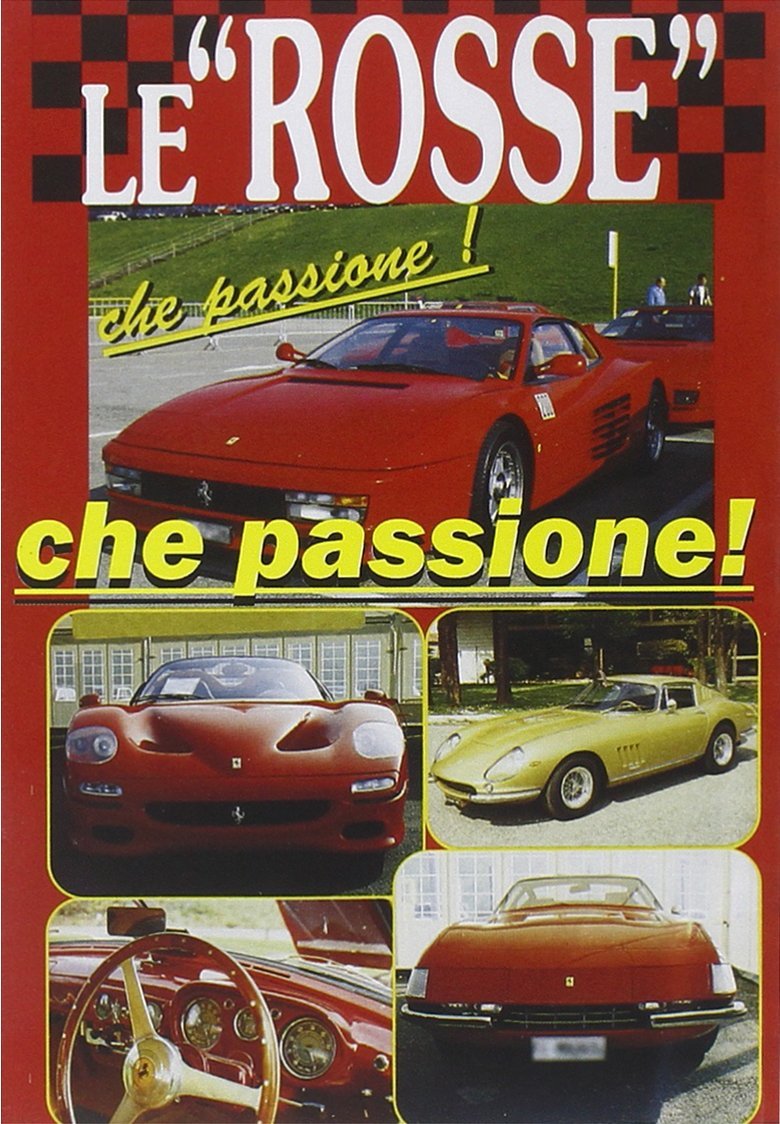 Rosse Che Passione (Le) - Documentario Storico Della Ferrari