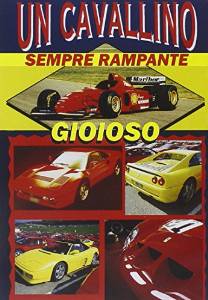 Cavallino Sempre Rampante (Un) - Documentario Storico Della Ferrari