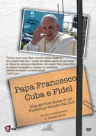 Papa Francesco, Cuba E Fidel