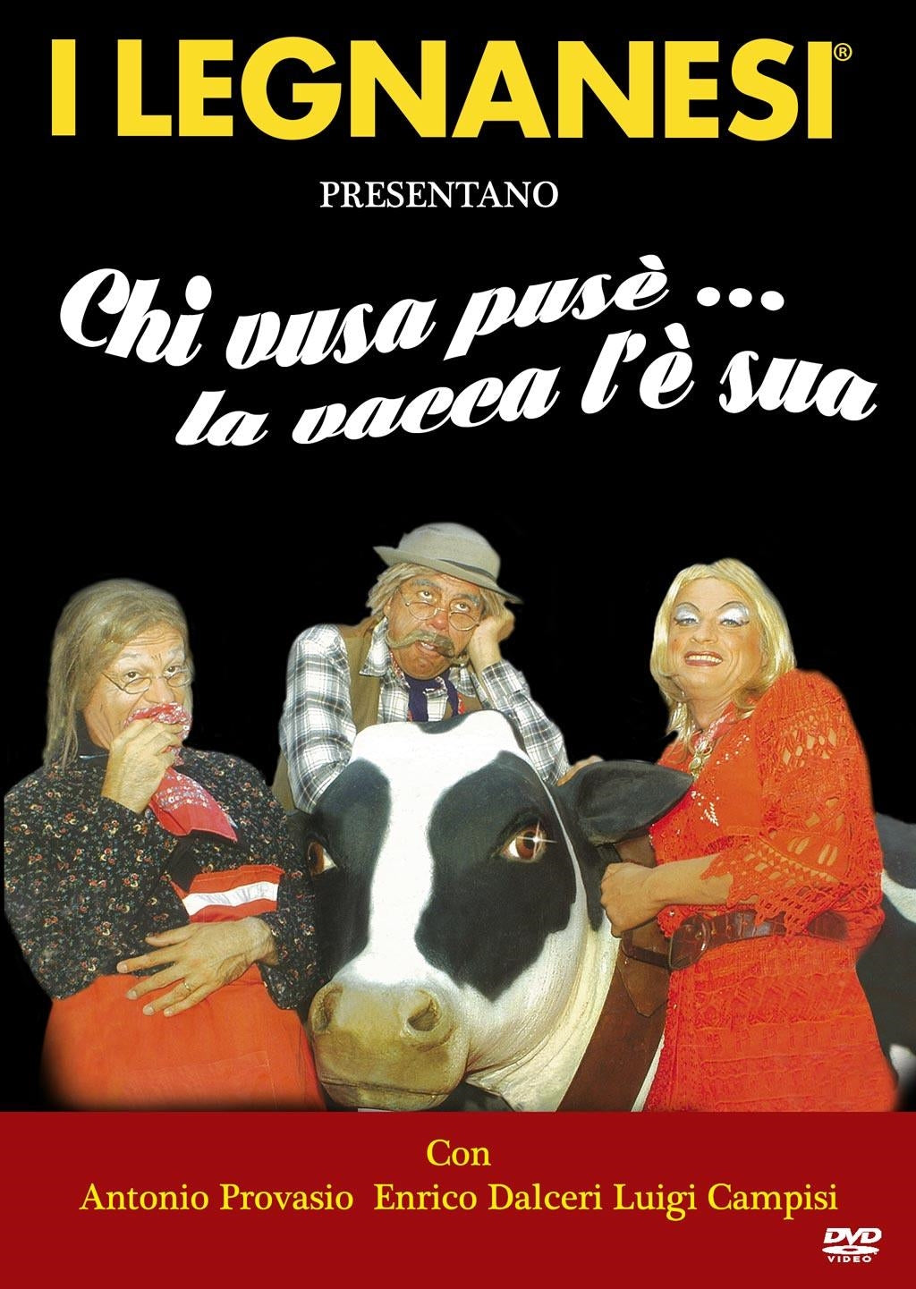Legnanesi (I) - Chi Vusa Puse' La Vacca L'E' Sua (3a Compagnia)