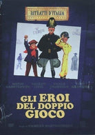 Eroi Del Doppio Gioco (Gli)