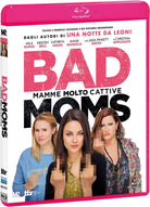 Bad Moms - Mamme Molto Cattive