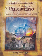 Ghost Town - Balestrino - l'Antico Respiro Di Un Borgo Fantasma