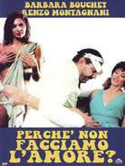 Perche' Non Facciamo l'Amore?