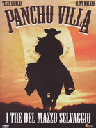 Pancho Villa - I Tre Del Mazzo Selvaggio