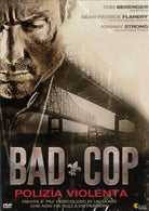 Bad Cop - Polizia Violenta