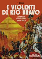 Violenti Di Rio Bravo (I)