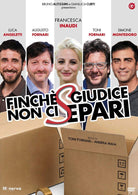 Finche' Giudice Non Ci Separi