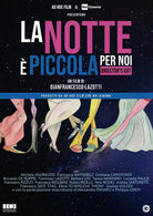 Notte E' Piccola Per Noi (La)