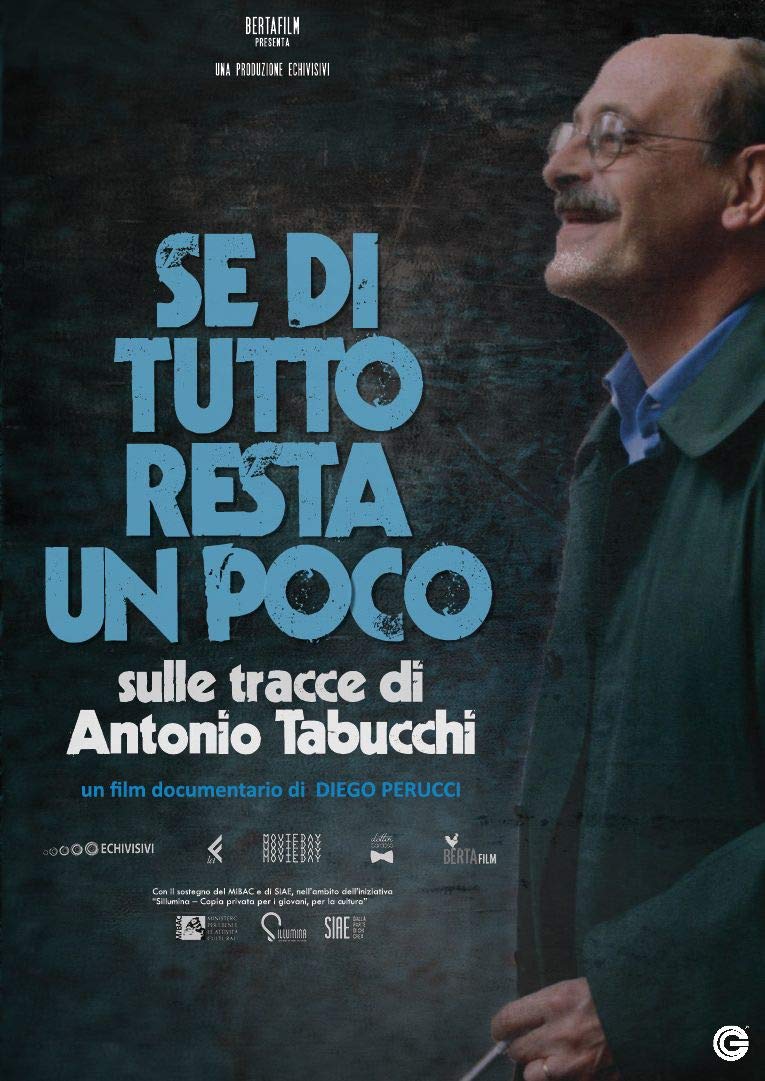 Se Di Tutto Resta Un Poco - Sulle Tracce Di Antonio Tabucchi