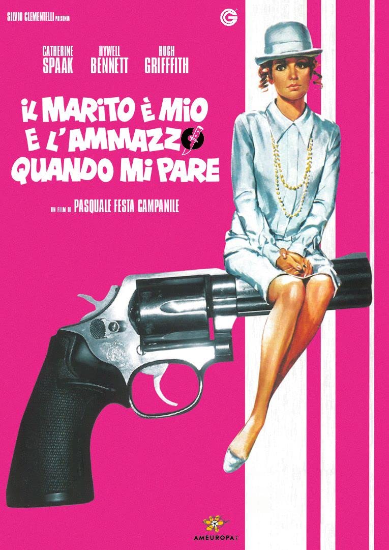 Marito E' Mio E L'Ammazzo Quando Mi Pare (Il)