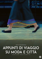 Appunti Di Viaggio Su Moda E Citta'