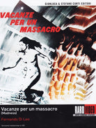 Vacanze Per Un Massacro - Madness