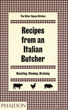 Cover of Recipes from an Italian butcher. Roasting, stewing, braising. The Silver Spoon kitchen