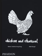 Cover of Chicken and charcoal. Yakitori, Yardbird, Hong Kong