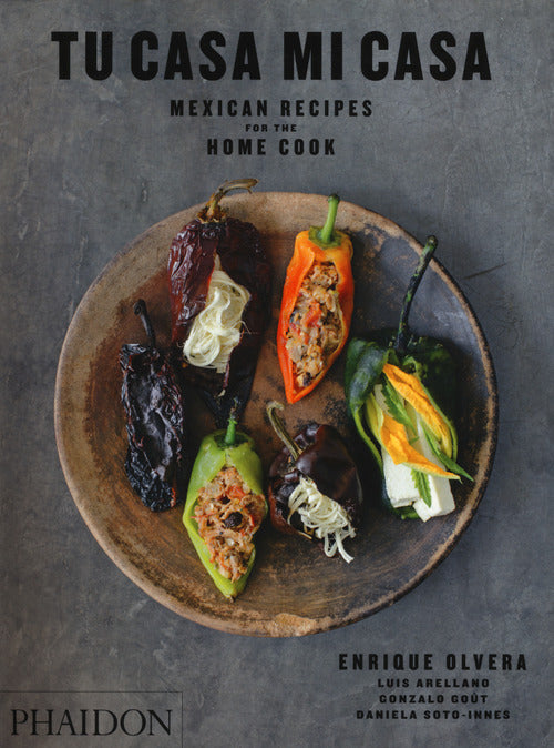 Cover of Tu casa mi casa. Mexican recipes for home cook