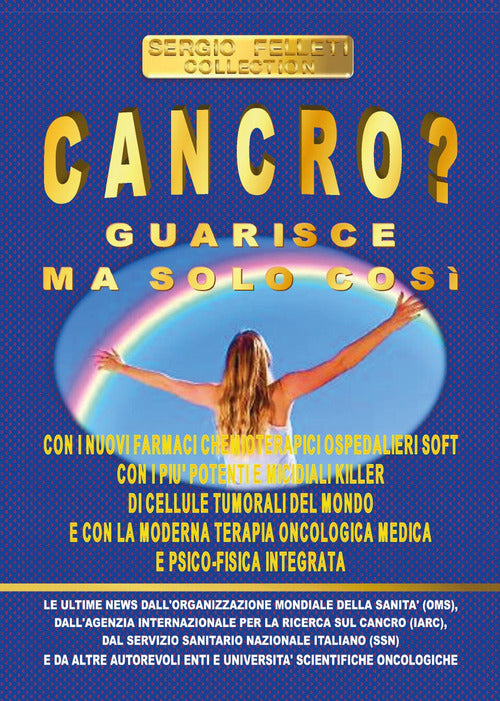 Cancro? Guarisce ma solo cos