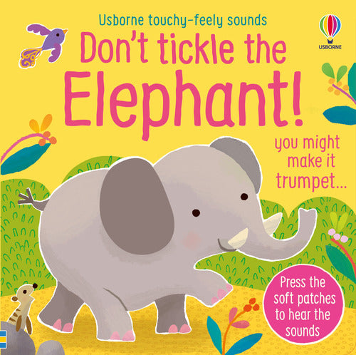 Don't tickle the elephant!