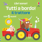 Il trattore. Libri sonori. Tutti a bordo!