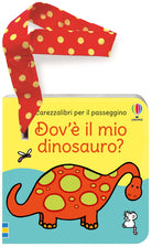 Dov' il mio dinosauro? Libro passeggino
