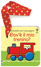 Dov' il mio trenino? Carezzalibri per il passeggino
