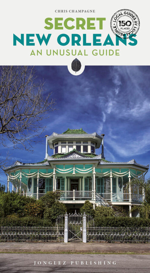 Secret New Orleans. An unusual guide