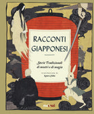 Racconti giapponesi. Storie di mostri e di magia
