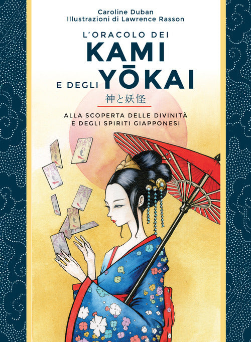 L'oracolo dei kami e degli yokai. Alla scoperta delle divinità e degli spiriti giapponesi