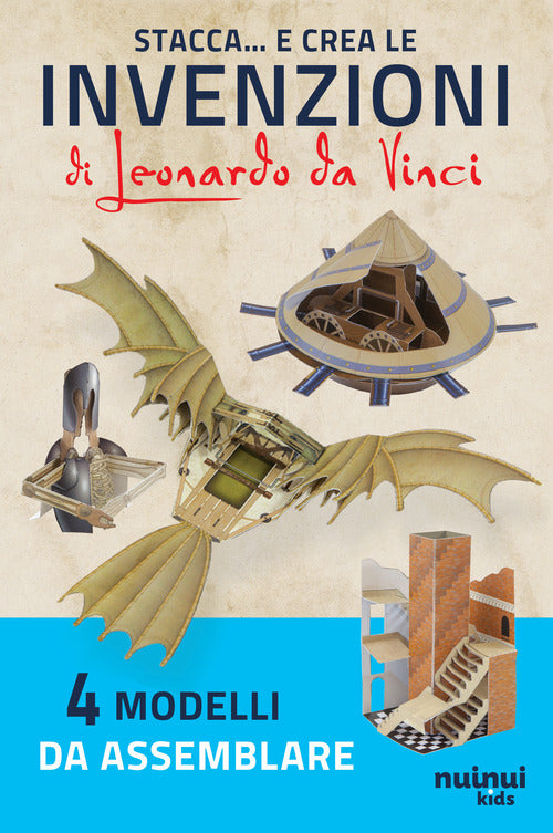 Stacca e crea le invenzioni di Leonardo da Vinci