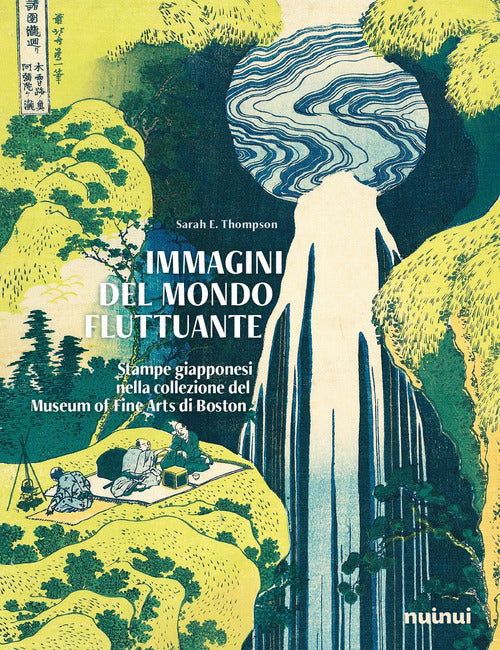 Immagini del mondo fluttuante. Stampe giapponesi nella collezione del Museum of fine arts di Boston
