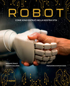 Robot. Come sono entrati nella nostra vita