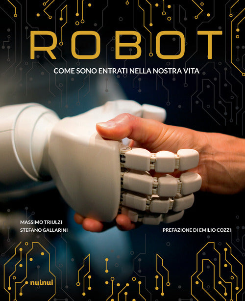 Robot. Come sono entrati nella nostra vita