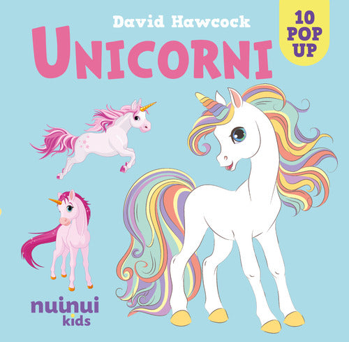 Unicorni. Sorprendenti pop up